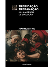 Livro "Trepidação-Trepanação (ou a ausência de evolução)" - limitado a 30 cópias