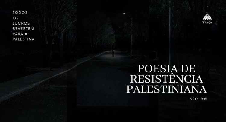 Poesia de Resistência Palestiniana - Séc. XXI - todos os lucros para a Palestina