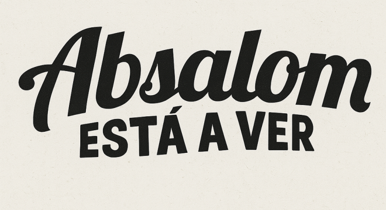 “Absalom Está a Ver” – Uma série provocadora sobre o mundo de hoje