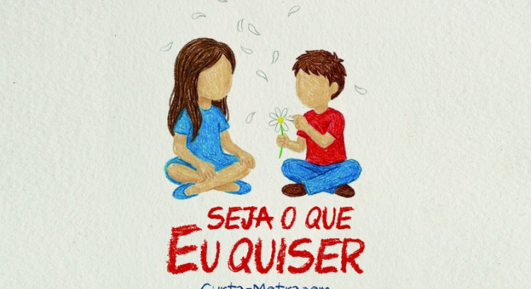 Seja o que Eu quiser