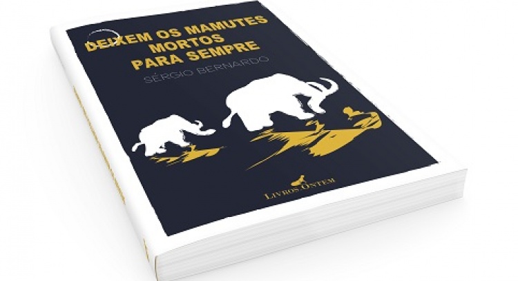 Deixem os mamutes mortos para sempre - Sérgio Bernardo