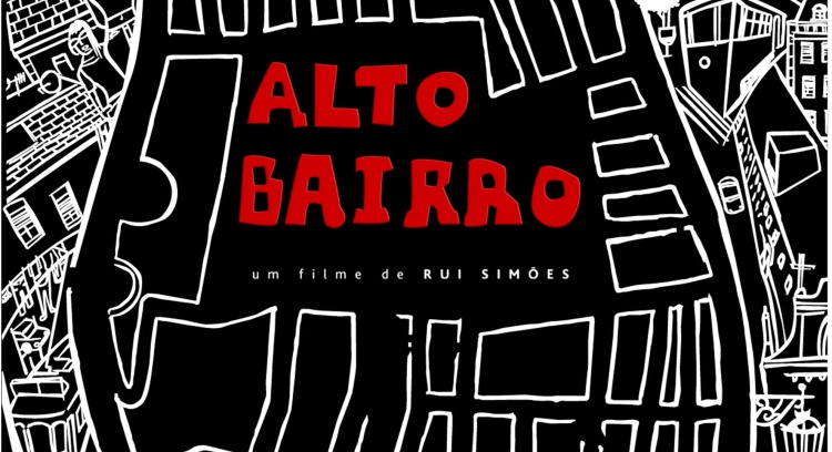ALTO BAIRRO - documentário de Rui Simões