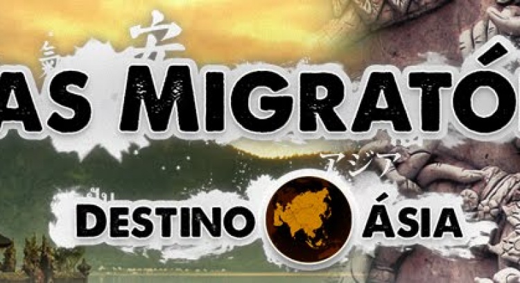 Rotas Migratórias - Destino: Ásia