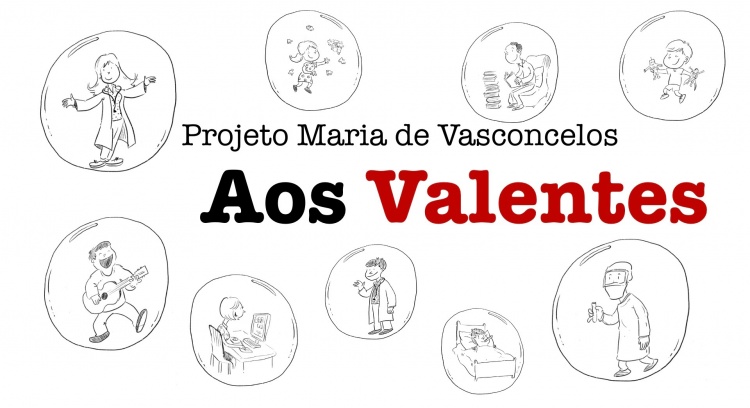 Projeto Maria de Vasconcelos - Aos Valentes