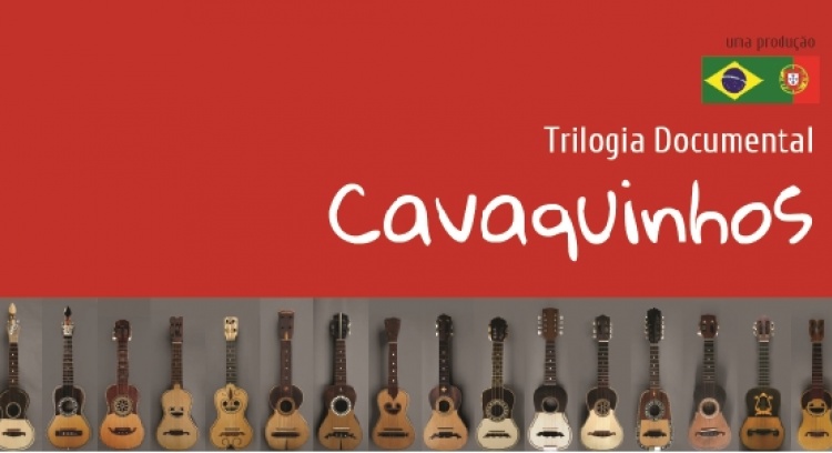 Trilogia documental Cavaquinhos
